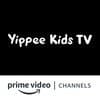 Yipee Kids TV Amazon Channel