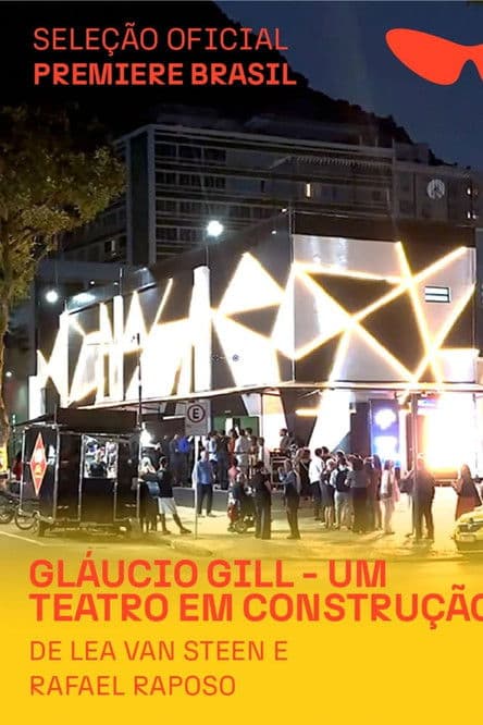 Gláucio Gill - Um Teatro em Construção
